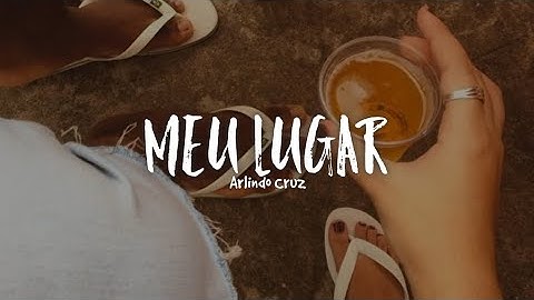 Thumbnail of Arlindo Cruz - Meu lugar | (Letra/Legendado)
