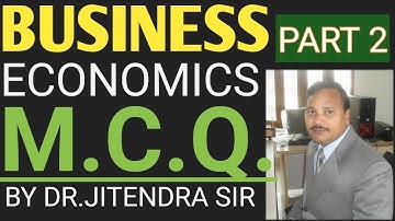 BUSINESS ECONOMICS MCQ PART2||M.C.Q. OF BUSINESS ECONOMICS PART 2 BY DR.JITENDRA SIR