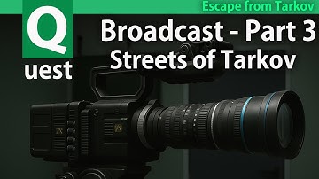 [Escape from Tarkov] Broadcast Part 3 quest guide - Streets of Tarkov - Jaeger - EFT