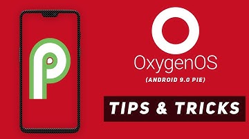 Oneplus 6 Android 9.0 Pie Oxygen OS Tips & Tricks | Oneplus 6 Android Pie Features
