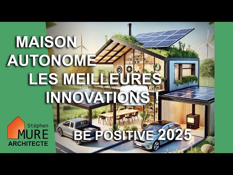 10 innovations pour une maison plus écologique et autonome ! 🌱🔋 Salon BEPOSITIVE 2025