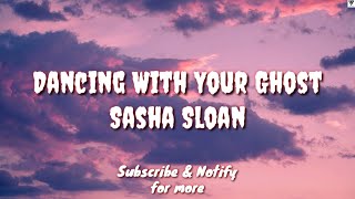 Dancing With Your Ghost (Lyric) - Sasha Sloan