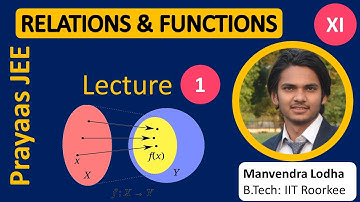 JEE : Functions–L1 | Relations | Class 11 Maths | Prayaas JEE| IIT JEE Maths (Manvendra Sir)