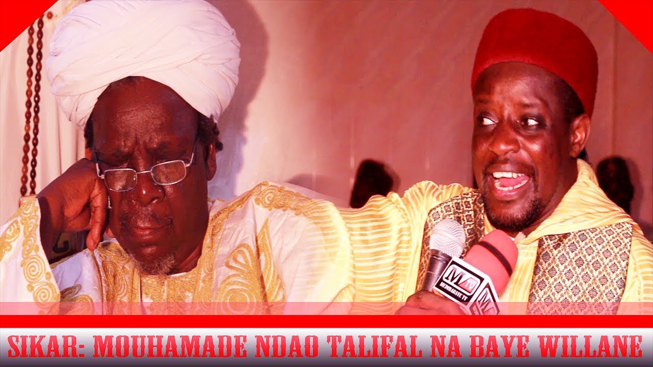 SIKAR: MOUHAMADE NDAO TALIFAL NA BAYE WILLANE