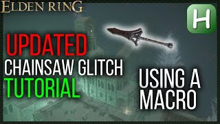 *UPDATED* How to do Chainsaw Glitch Using a Macro Tutorial/Guide - Elden ring (NOT WORKING 1.05)