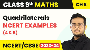Quadrilaterals - NCERT Examples (4 & 5) | Class 9 Maths Chapter 8