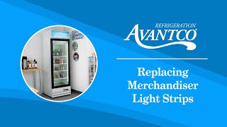 Avantco How to Replace Merchandiser Light Strips