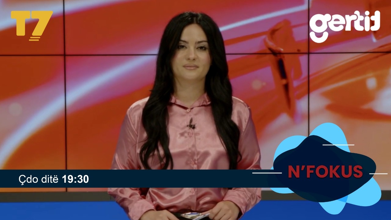 Lajmet e orës 19-30, 11.05.2026 | N'FOKUS | T7

Facebook: https://www.facebook.com/televizioni7
Instagram: https://www.instagram.com/televizioni7
Web: https://www.televizioni7.com

© & ℗ T7 SH.P.K. All rights reserved!