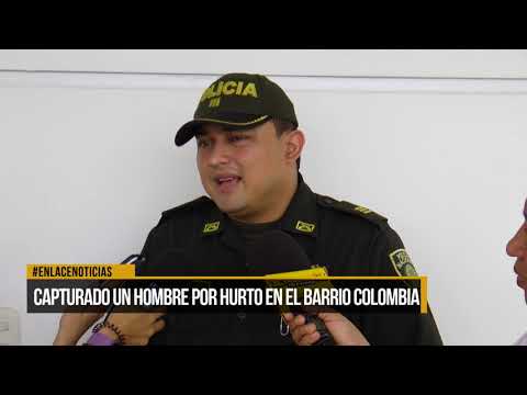 Capturado un hombre por hurto en el barrio Colombia