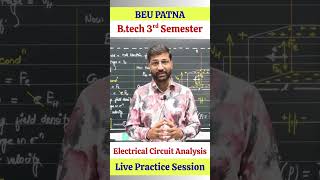 Electrical Circuit Analysis | Live Practice Session | B.tech 3rd Semester #beu #semesterexam