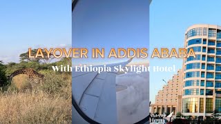 VLOG: LAYOVER IN ADDIS ABABA, ETHIOPIA || ETHIOPIA SKYLIGHT HOTEL