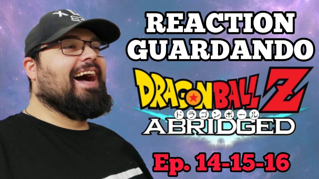 SfideReaction guardando Dragon Ball Abridged Episodi 141516