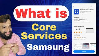 Samsung Core Services App New Update 2023 , What is Samsung Core Services
