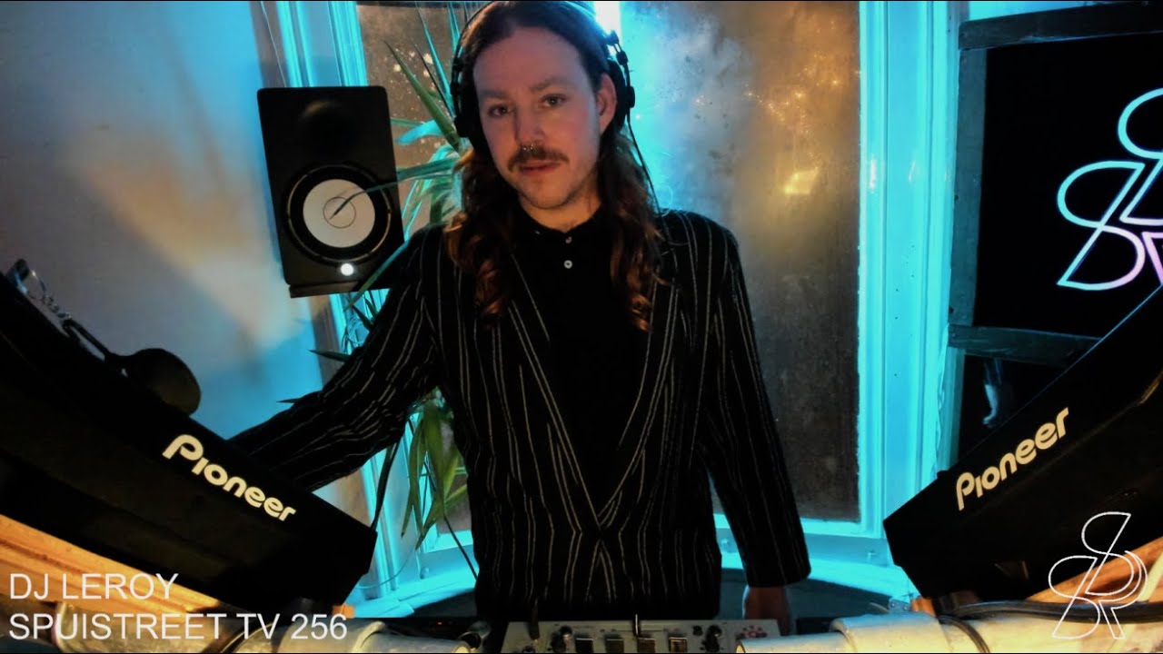DJ LEROY - SPUISTREET TV 256