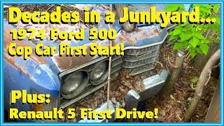 Decades in a Junkyard... Will this 1974 Ford Police Cruiser Run and Drive? Plus: Renault 5 Drive!