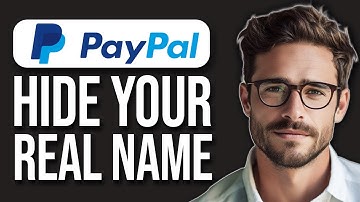 How To Hide My Real Name On Paypal (2025)