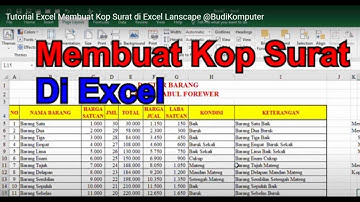 Tutorial Excel Membuat Kop Surat di Excel Lanscape @BudiKomputer