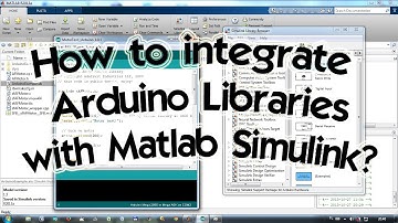 How to integrate Arduino Libraries with Matlab Simulink?