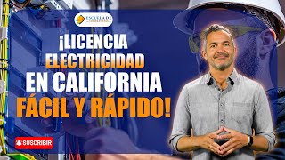 Obten Tu Licencia de Contratista Electricidad C10 en California