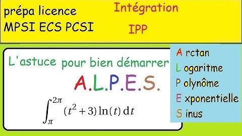 Prépa-Intégration par Parties IPP la méthode  ALPES   premier exemple avec L et P