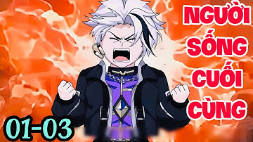 FULL ( TẬP 01-03 ) | NGƯỜI SỐNG SÓT CUỐI CÙNG  | MYMY VIETSUB