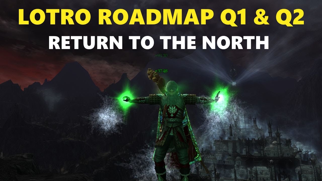 LOTRO: Road Map Q1&Q2 - New Zone, New 6man, Story Returns North & More