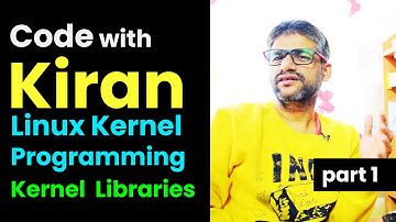 x20f Code with Kiran - Live Coding | Linux Kernel Programming | Kernel Libraries | Part 1 #coding