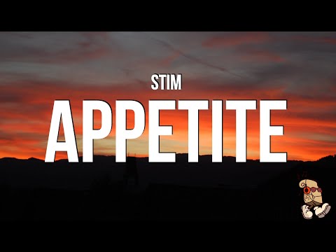 STIM - appetite (Lyrics)