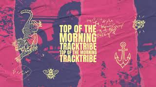 TrackTribe  'Top Of The Morning' [Copyright Free]