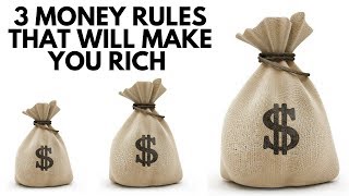 3 Money Rules That Will Make You Rich