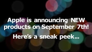 Apple's September 7th Event: Sneak Peek!