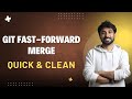 Fast Forward Merge in Git Explained with Examples