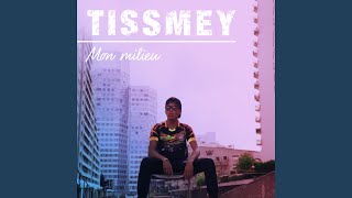 Mon milieu - Tissmey
