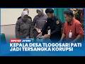 Kepala Desa Tlogosari Pati Jadi Tersangka Korupsi, Selewengkan Anggaran Rp 805 Juta