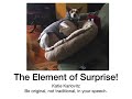 The element of surprise