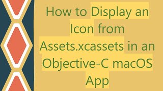 How to Display an Icon from Assets.xcassets in an Objective-C macOS App
