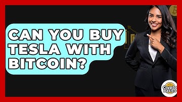 Can You Buy Tesla With Bitcoin? - CryptoBasics360.com