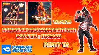 kumpulan Backsound Quotes Free Fire 30 Detik || Suara Orang || Party 12
