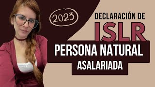 Declaración ISLR 2023 // Persona natural asalariada