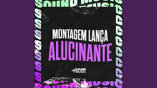 Montagem Lança Alucinante @channel/UCN-91C77EuVr0waRWbB_XCQ