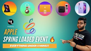 Apple Spring Loaded Event 2021 : Everything in 5 Minutes!! [ iPad Pro, iMac, AirTag & More!!]