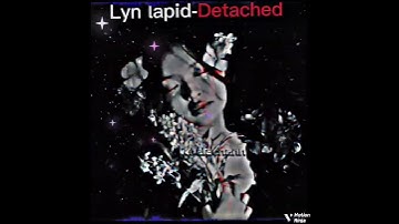 Thumbnail of Lyn lapid-Detached edit audio  #lynlapid #detached #editaudio