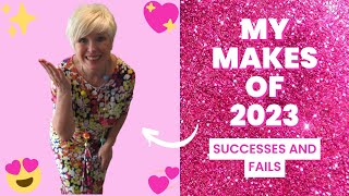 WHAT I MADE IN 2023 - my best and worst makes in a year of sewing