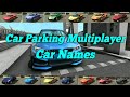 ALL CARS with NAME !!! || CAR PARKING MULTIPLAYER