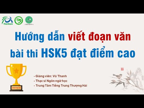 Video VIẾT ĐOẠN VĂN HSK5 ĐẠT ĐIỂM CAO - Cách viết đoạn văn... - youtube