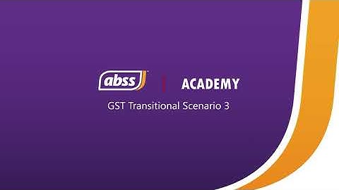 ABSS Tutorial | GST Transitional Scenario 3