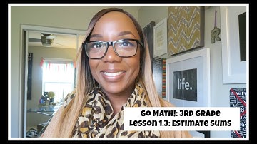 Lesson 1.3: Estimate Sums