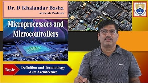Definition and Terminology Arm Architecture by Dr. D Khalandar Basha