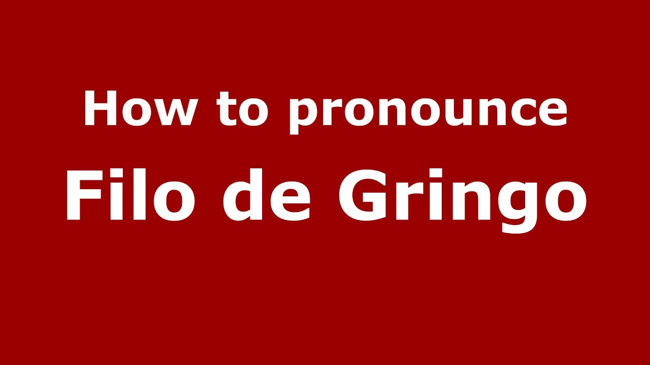 How to pronounce Filo de Gringo (Colombian Spanish/Colombia) - PronounceNames.com