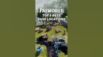 top 5 best base locations in Palworld